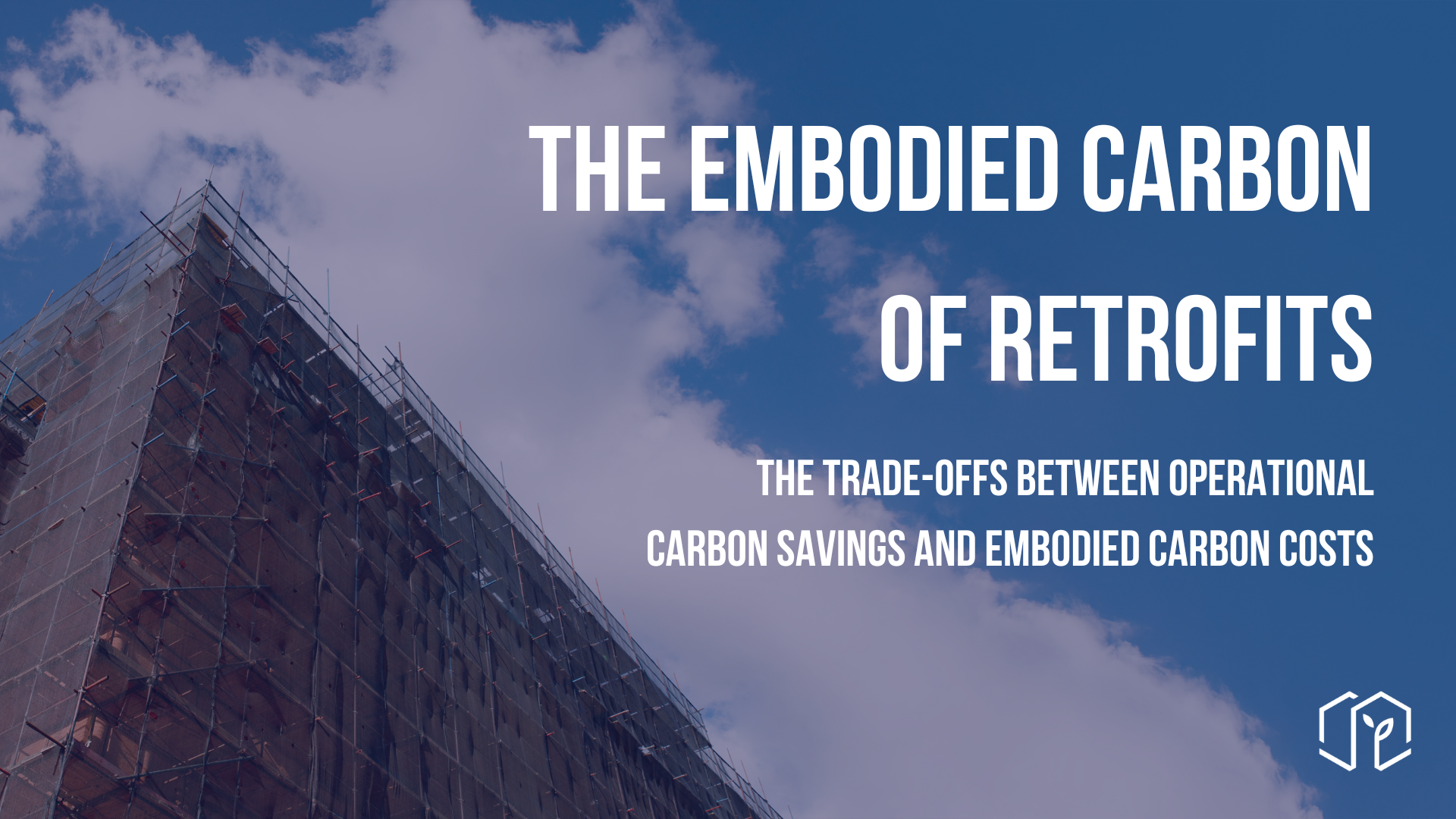 The Embodied Carbon of Retrofits
